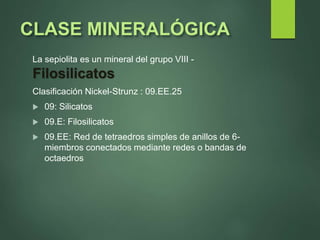Sepiolita Roca Sepiolita | PPSX