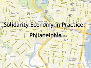 Solidarity Economy in Practice:  Philadelphia 