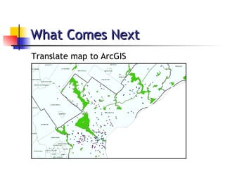 What Comes Next Translate map to ArcGIS 