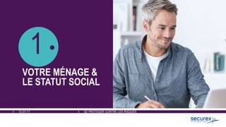 12-07-17 SE PROTÉGER CONTRE LES RISQUES
1
VOTRE MÉNAGE &
LE STATUT SOCIAL
 