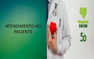 ATENDIMENTO AO
PACIENTE
 