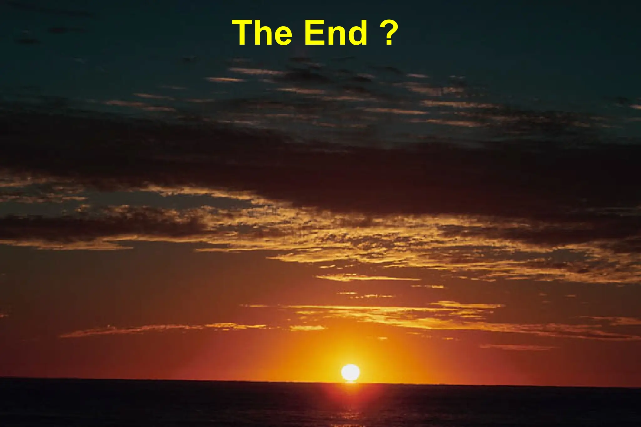 The End ?
 