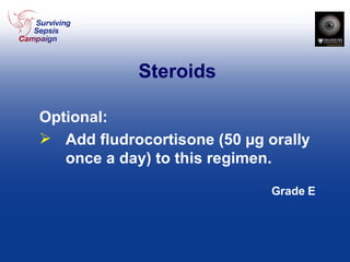Steroids Optional: Add fludrocortisone (50  µ g orally once a day) to this regimen. Grade E 