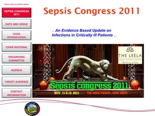 [object Object],..  An Evidence Based Update on Infections in Critically Ill Patients  ... SEPSIS CONGRESS 2011 