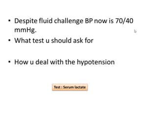 Test : Serum lactate
 