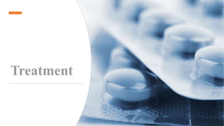 Treatment
 