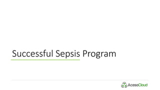 Successful Sepsis Program
 