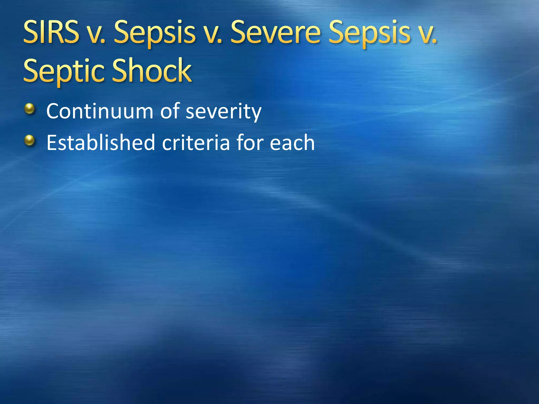 Continuum of severity
Established criteria for each
 