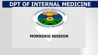 DPT OF INTERNAL MEDICINE
MORNINIG SESSION
 