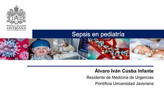 Álvaro Iván Cusba Infante
Residente de Medicina de Urgencias
Pontificia Universidad Javeriana
 