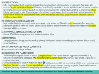 <10000 prophylactic, <20000 with risk of bleeding, >50000 for surgery or invasive procedure
Fresh frozen plasma not be used to correct laboratory clotting abnormalities in the absence of bleeding or planned invasive procedures
 