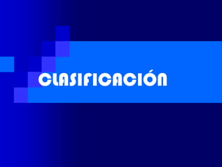 CLASIFICACIÓN
 
