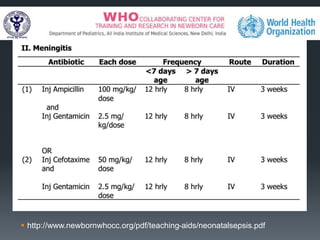  http://www.newbornwhocc.org/pdf/teaching-aids/neonatalsepsis.pdf
 