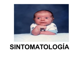 SINTOMATOLOGÍA
 