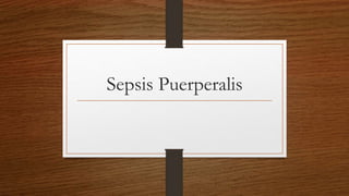 Sepsis Puerperalis
 