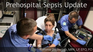 Prehospital Sepsis Update
 