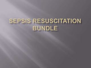 Sepsis resuscitation bundle,[object Object]