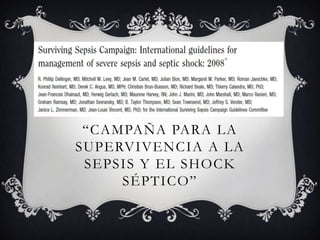 “CAMPAÑA PARA LA
SUPERVIVENCIA A LA
 SEPSIS Y EL SHOCK
     SÉPTICO”
 