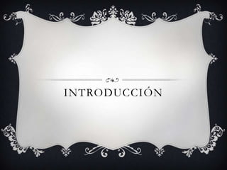 INTRODUCCIÓN
 