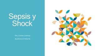 Sepsis y
Shock
Dra. Cristina Contreras
Residencia de Pediatría
 