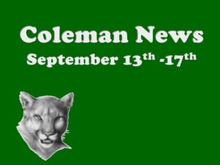 Coleman News September 13th -17th 