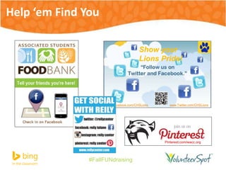 #FallFUNdraising 
Show your 
Lions Pride! 
www.facebook.com/CHSLions www.Twitter.com/CHSLions 
Pinterest.com/wacc.org 
Help ‘em Find You 
 