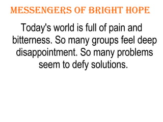 Messengers Of Bright Hope  ,[object Object]