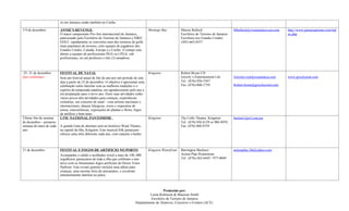 só em Jamaica senão também no Caribe.

5-9 de dezembro          ANNIE’S REVENGE                                                Montego Bay           Marcia Bullock                      Mbullock@visitjamaica-usa.com   http://www.jamaicaproam.com/ind
                         O maior campeonato Pro-Am internacional de Jamaica,                                  Escritório de Turismo de Jamaica                                    ex.php
                         patrocinado pelo Escritório de Turismo de Jamaica e NIKE                             Escritório nos Estados Unidos
                         GOLF, rapidamente se converteu num dos torneios de golfe                             (305) 665-0557
                         mais populares de inverno, com equipes de jogadores dos
                         Estados Unidos, Canadá, Europa e o Caribe. O campo está
                         aberto a equipes de profissionais PGA ou LPGA, sub
                         profissionais, ou um professor e três (3) amadores.



 25- 31 de dezembro      FESTIVAL DE NATAL                                              Kingston              Robert Bryan CD
(por confirmar)          Será um festival anual de fim de ano por um período de sete                          Grizzly’s Entertainment Ltd.        Grizzley-ent@cwjamaica.com      www.grizzlysent.com
                         dias a partir de 25 de dezembro. O objetivo é apresentar uma                         Tel.: (876)-926-5567
                         celebração estilo familiar com as melhores tradições e o                             Fax: (876)-960-1759                 Robert.byran@grizzleysent.com
                         espírito da temporada natalina, em agradecimento pelo ano e
                         em preparação para o novo ano. Entre suas atividades estão:
                         vários povos têm atividades para crianças, experiências
                         culinárias, um concerto de natal – com artistas nacionais e
                         internacionais, danças litúrgicas, coros e orquestras de
                         missa, concorrências, exposições de plantas e flores, fogos
                         de artifício e bem mais.
Último fim de semana     LTM NATIONAL PANTOMIME                                         Kingston              The Little Theatre, Kingston        bertent1@n5.com.jm
de dezembro – primeira                                                                                        Tel.: (876) 926 6129 or 906 4959;
semana de maio de cada   A grande Gala de abertura será no histórico Ward Theatre,                            Fax: (876) 968 0759
ano                      na capital da ilha, Kingston. Este musical folk jamaicano
                         oferece uma obra diferente cada ano, com canções e bailes.



31 de dezembro           FESTIVAL E FOGOS DE ARTIFICIO NO PORTO                         Kingston Waterfront   Barrington Bucknor                  actionplan_bb@yahoo.com
                         Acompanhe o cálido e acolhedor crisol a mais de 100, 000                             Action Plan Promotions
                         orgulhosos jamaicanos de toda a ilha que celebram o ano                              Tel.: (876)-362-6445 / 977-0049
                         novo com os fenomenais fogos artificiais do Down Town
                         Harbour. Este evento gratuito incluirá uma aldeia para
                         crianças, uma enorme feira de artesanatos, e excelente
                         entretenimento familiar no palco.



                                                                                                Produzido por:
                                                                                       Lorna Robinson & Maureen Smith
                                                                                       Escritório de Turismo de Jamaica
                                                                              Departamento de Atrativos, Cruzeiros e Eventos (ACE)
 