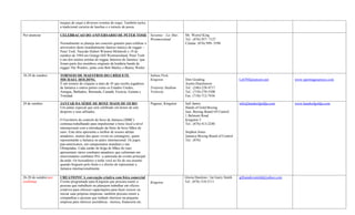 truques de esqui e diversos eventos de esqui. Também inclui
                       a tradicional carreira de lanchas e o torneio de pesca.

Por anunciar           CELEBRACAO DO ANIVERSARIO DE PETER TOSH                        Savanna – La–Mar,   Mr. Worrel King
                                                                                      Westmoreland        Tel.: (876) 957- 7127
                       Normalmente se planeja um concerto gratuito para celebrar o                        Celular: (876) 999- 5598
                       aniversário deste mundialmente famoso músico de reggae –
                       Peter Tosh. Nascido Hubert Winston McIntosh o 19 de
                       outubro de 1944 em Grange Hill Westmoreland, Peter Tosh
                       é um dos muitos artistas de reggae famosos de Jamaica ‘que
                       foram parte dos membros originais da lendária banda de
                       reggae The Wailers, junto com Bob Marley e Bunny Wailer.

18-29 de outubro       TORNEIO DE MAESTROS DO CRÍQUETE                                Sabina Park,
                       MICHAEL HOLDING                                                Kingston            Don Gooding                        Le6704@netzero.net            www.sportingjourneys.com
                       É um torneio de críquete a mais de 45 que recebe jogadores                         Austin Hutchinson
                       de Jamaica e outros países como os Estados Unidos,             Trelawny Stadium    Tel.: (246)-228-4717
                       Antigua, Barbados, Bermuda, Canadá, Escócia, Guiana e          Trelawny            Tel.: (718)-270-5300
                       Trinidad.                                                                          Fax: (718)-712-7436

20 de outubro          JANTAR DA SÉRIE DE BOXE MAOS DE OURO                           Pegasus, Kingston   Safi James                         info@handsofgoldja.com        www.handsofgoldja.com
                       Um jantar especial que será celebrado em honor de este                             Hands of Gold Boxing
                       desporte e seus afiliados.                                                         Jam. Boxing Board Of Control
                                                                                                          1 Belmont Road
                       O Escritório de controle do boxe de Jamaica (JBBC)                                 Kingston 5
                       continua trabalhando para impulsionar o boxe local a nível                         Tel.: (876) 413-2240
                       internacional com a introdução da Série de boxe Mãos de
                       ouro. Esta série apresenta o melhor de nossos atletas                              Stephen Jones
                       amadores, muitos dos quais vivem no estrangeiro, quem                              Jamaica Boxing Board of Control
                       representarão a Jamaica no palco internacional: Os jogos                           Tel.: (876)
                       pan-americanos, em campeonatos mundiais e nas
                       Olimpíadas. Cada cartão de briga de Mãos de ouro
                       apresentará vários combates amadores que culminam em
                       emocionantes combates Pró– a antessala do evento principal
                       da tarde. Os boxeadores o terão você ao fio de seu assento
                       quando briguem pelo título e o direito de representar a
                       Jamaica internacionalmente.

26-28 de outubro por   CREATIONS! A convenção criativa com feira comercial                                Gloria Dawkins / Jai Gairy Smith   giftsandeventsltd@yahoo.com
confirmar              Evento programado para Kingston que procura reunir a           Kingston            Tel.: (876) 318-3111
                       pessoas que trabalhem ou planejem trabalhar em ofícios
                       criativos para oferecer capacitações para fazer crescer ou
                       iniciar suas próprias empresas; também procura reunir a
                       companhias e pessoas que tenham interesse na pequena
                       empresa para oferecer assistência - técnica, financeira etc.
 