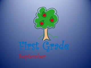 First Grade
September
 