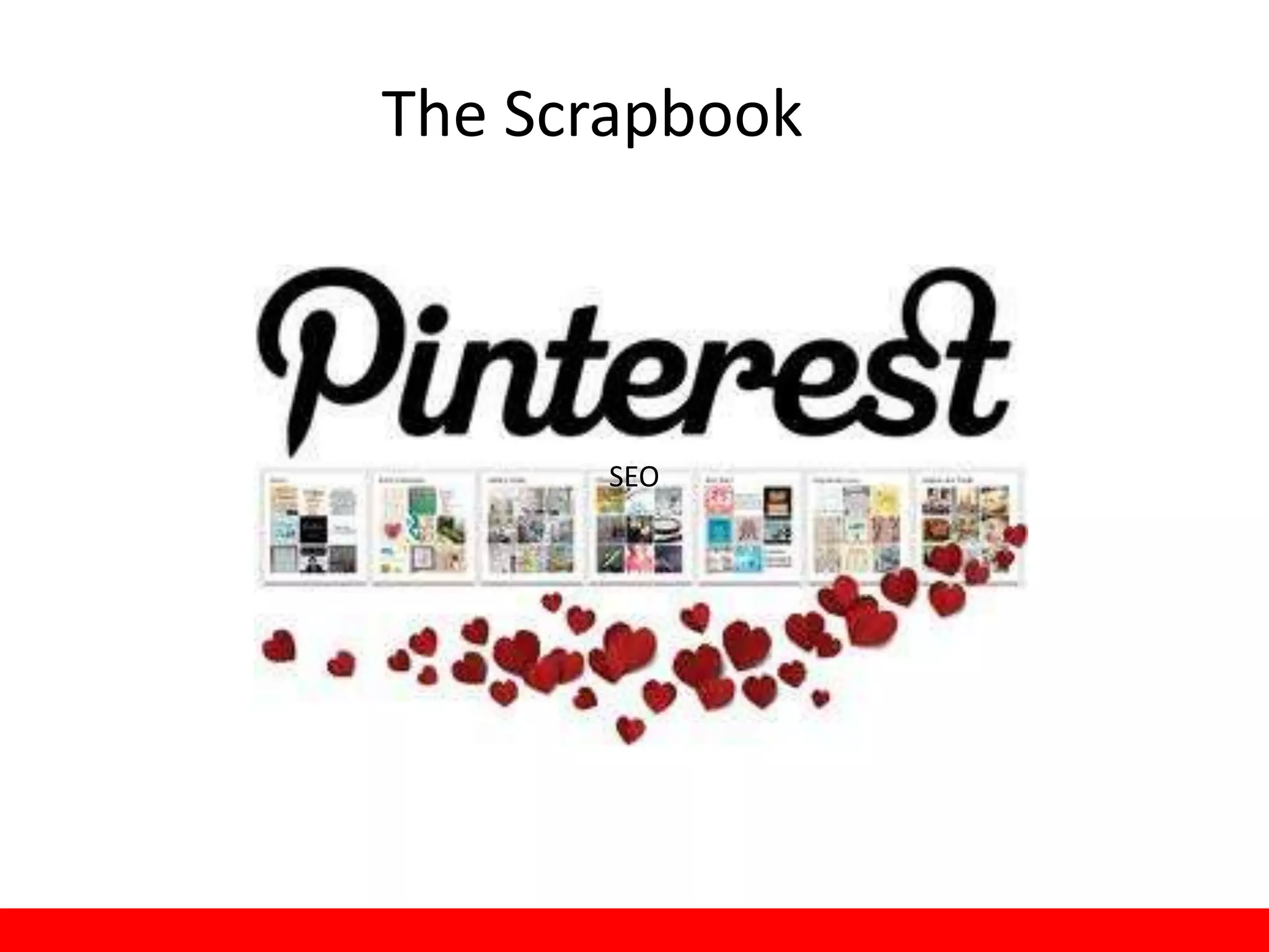 The Scrapbook



       SEO
 