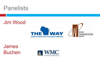 PanelistsJim WoodJames Buchen   