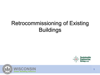 1Retrocommissioning of Existing Buildings  