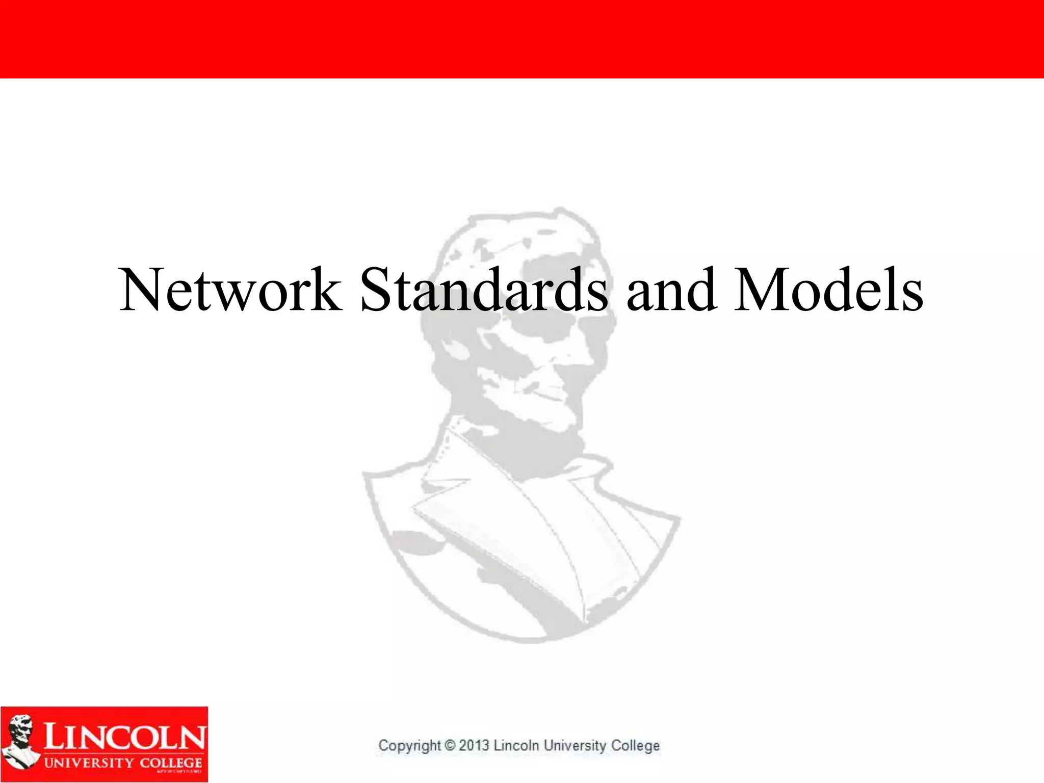 Network Standards and Models
 