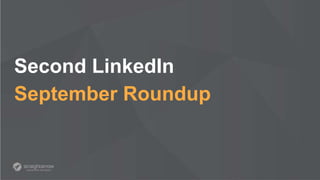 Second LinkedIn
September Roundup
 