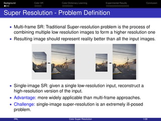 Sparsity Based Super Resolution Using Color Channel Constraints | PPT