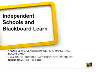 Independent Schools and Blackboard Learn ,[object Object]