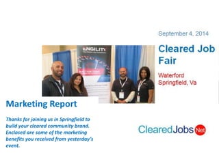 Sept 4, 2014 Cleared Job Fair Marketing Report