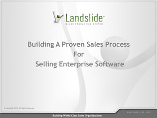 Building A Proven Sales Process  For  Selling Enterprise Software 