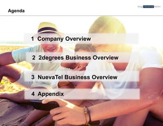 Trilogy International Partners Inc. confidential information. Not meant for distribution
Agenda
2
4 Appendix
3 NuevaTel Business Overview
2 2degrees Business Overview
1 Company Overview
 