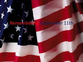 Remembering September 11th
 