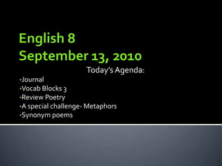 English 8September 13, 2010 Today’s Agenda: ,[object Object]