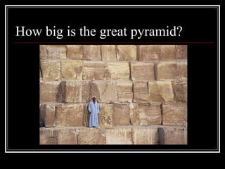 How big is the great pyramid? 