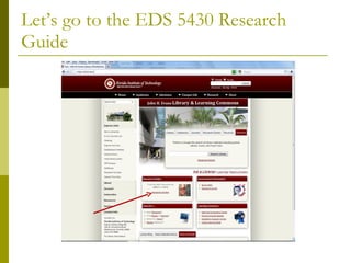 Let’s go to the EDS 5430 Research Guide 