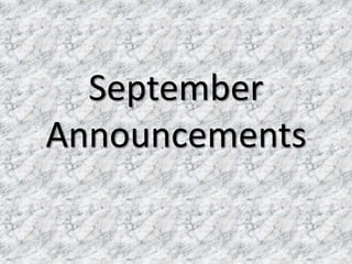 September
Announcements
 
