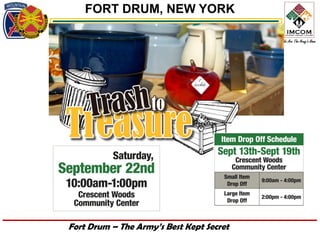 FORT DRUM, NEW YORK




Fort Drum – The Army’s Best Kept Secret
 