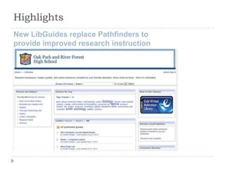 Highlights
New LibGuides replace Pathfinders to
provide improved research instruction
 