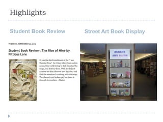 Highlights

Student Book Review   Street Art Book Display
 