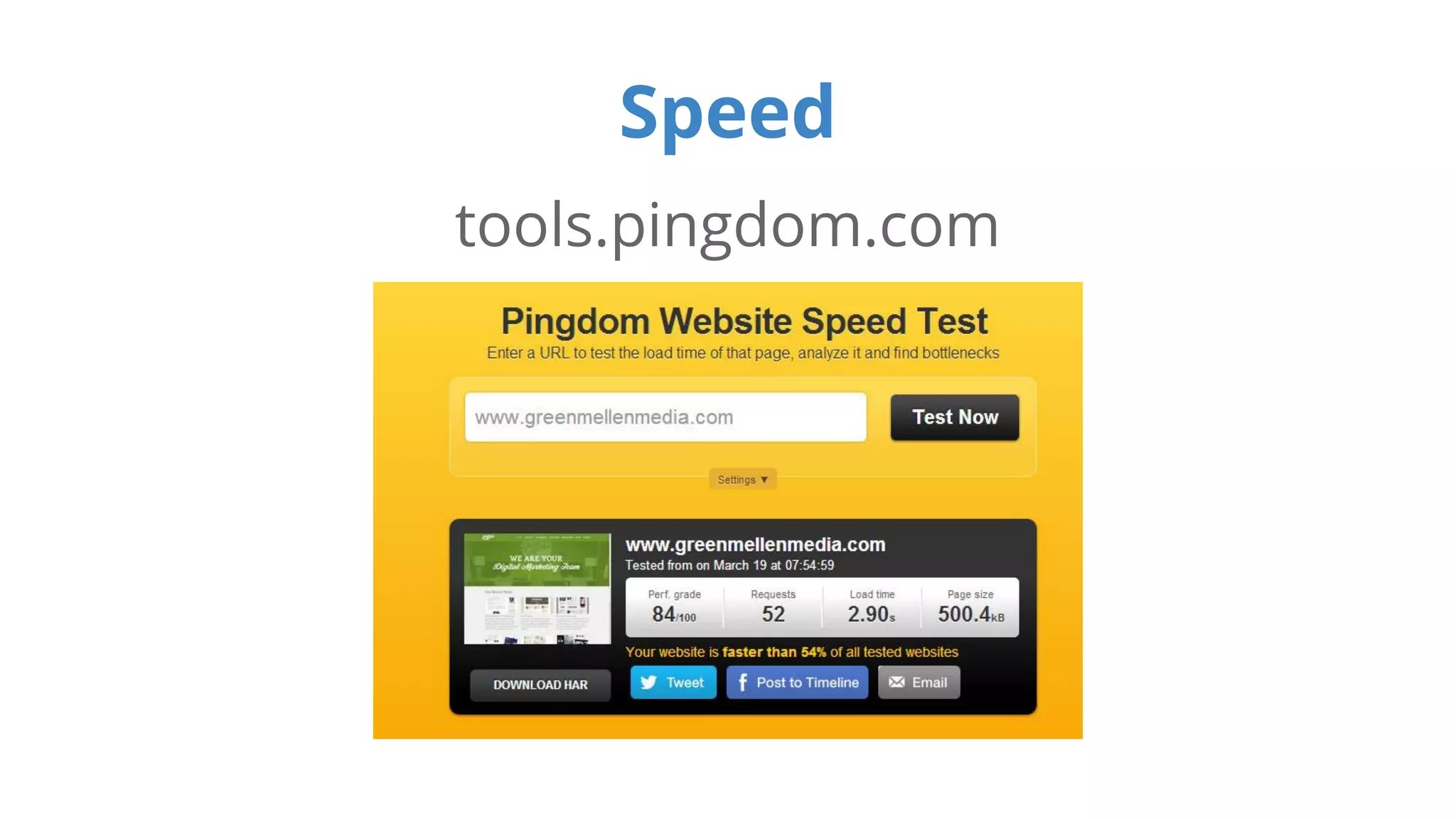 Speed 
tools.pingdom.com 
 