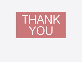 THANK
YOU
 